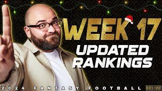 Week 17 Updated Rankings - 2024 Fantasy Football