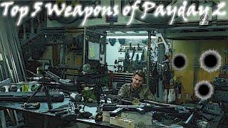 Top 5 Weapons in Payday 2