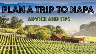 Plan a trip to Napa - "Planning your first trip to Napa Valley"