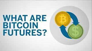 What are Bitcoin Futures?