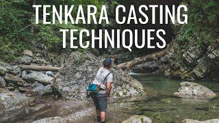 Tenkara Rod Casting Techniques