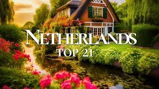 21 Most Beautiful Places to Visit in the Netherlands 2025  | Netherlands Travel Video