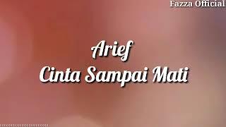 Arief - Cinta Sampai Mati ( Lirik )