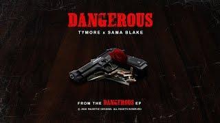 Tymore X Sama Blake - Dangerous (Official Audio)