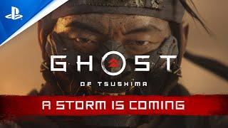 Ghost of Tsushima - A Storm is Coming Trailer | PS4