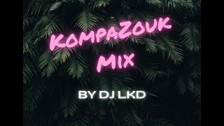 DJ LKD - KompaZouk Mix