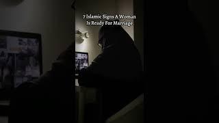7 SIGNS A MUSLIMAH IS READY FOR MARRIAGE
