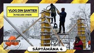 Vlog din șantier #3 | 100 PLUS