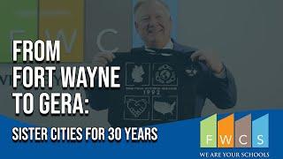 From Fort Wayne to Gera | Sister Cities for 30 Years