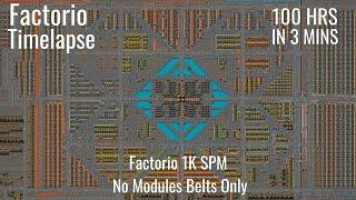 Factorio Timelapse - 1K SPM - Belts Only - No Modules Or Beacons