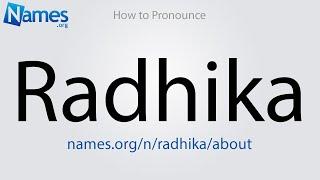 How to Pronounce Radhika