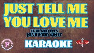 JUST TELL ME YOU LOVE ME/KARAOKE