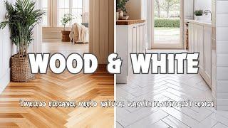 ️ Wood & White: Timeless Elegance Meets Natural Warmth in Minimalist Design 