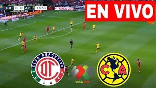 América vs Toluca Partido En Vivo | 2024 Liga MX - Apertura