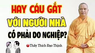 Ai Mà Hay Cáu Gắt Với Người Nhà.. Đừng Bỏ Qua Video Này (nghe ngay kẻo muộn) - Thầy Đạo Thịnh