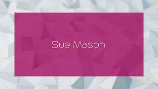Sue Mason - appearance