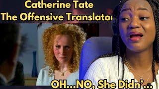 She went there! Catherine Tate | The Offensive Translator | FIRST REACTION