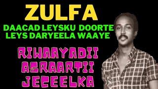 DANTA LEYSKU GAARO DAAWO NOOMA EHEE CABDULLAAHI ZULFA RIWAAYADII ASRAARTII JECEELKA