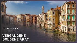 Venedig - Zerfall des Handelsimperiums | Doku | Timeline Deutschland