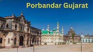 Porbandar Budget Travel Guide10 Places To Visit In Porbandar For A Memorable Trip  |