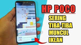 Cara Menghilangkan Iklan Di Hp Poco Yang Tiba Tiba Muncul Sendiri