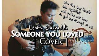 SOMEONE YOU LOVED / Lewis Capaldi - Someone you loved  ( Cover )