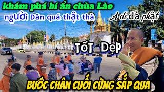 bước chân cuối cùng sắp qua đất Thái Lan- Khám phá bí ẩn chùa Lào người dân rất hiền thật thà