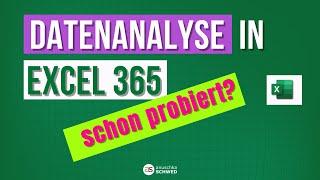 Excel Tipp Datenanalyse mit EXCEL 365 einfach genial