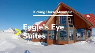 EAGLE’S EYE SUITES Tour at Kicking Horse Mountain Resort | Snowboard Traveler