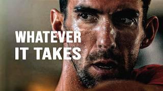 DO WHATEVER IT TAKES - Powerful Motivational Video