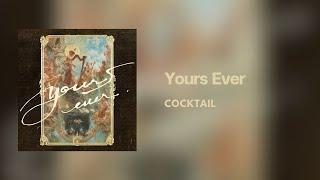 [Lyrics] Yours Ever -  COCKTAIL feat. คิว Flure (Thai/Eng/Rom/中字)