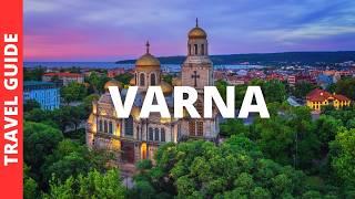 Varna Bulgaria Travel Guide: 10 BEST Things To Do In Varna