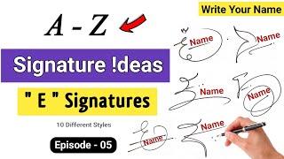  A to Z Signature Style | Signature Style Of My Name | E Signature | Episode-05