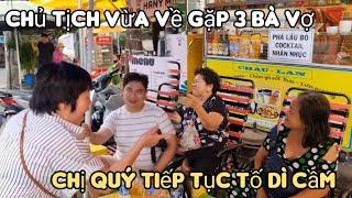 Chủ Tich gặp 4 Vợ 1 lúc, mấy người Vợ giành Chồng cười xỉu