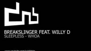 Breakslinger feat. Willy D - Sleepless - whoa