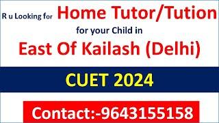 Home Tutor for CUET 2024 in East of Kailash|Home Tutor for CUET in East of Kailash|CUET 2024|CUET