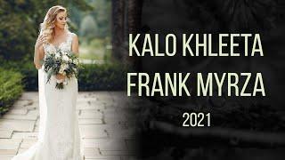 Frank Myrza - Kalo Khleeta 2021 اغنية اشورية