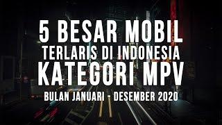 TOP 5 BESAR MOBIL MPV BULAN JANUARI - DESEMBER 2020