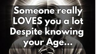 Angel message | Someone really LOVES you a lot Despite knowing your Age...| Angel messages |