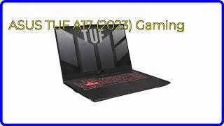 REVIEW (2025): ASUS TUF A17 (2023) Gaming. ESSENTIAL details.