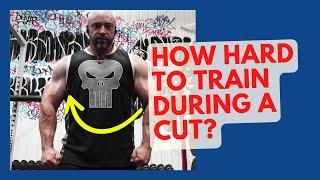 How HARD to TRAIN During a CUT or MINI-CUT (And Will You Lose Muscle/Strength?)