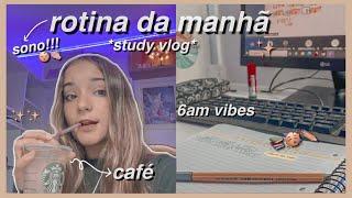 minha rotina da manhã *study vlog*