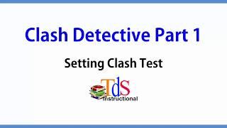 Clash Detective part 1 : Setting up clash test