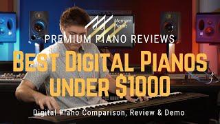 ﻿ Best Digital Pianos Under $1000: High Quality, Low Price ﻿