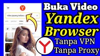 Cara Terbaru Membuka  Yandex Browser Tanpa Proxy Tanpa VPN