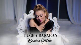 Tuğba Başaran - Benden Gitme (Prod. Yusuf Tomakin)