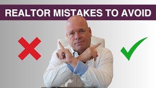 7 Critical Mistakes Most Real Estate Agents Are Making – Realtor Success Tips
