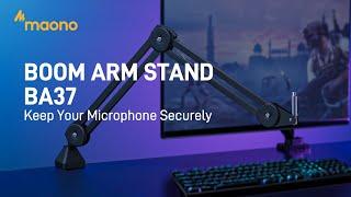 MAONO BA37 Mic Boom Arm Stand for Podcasting Streaming Gaming - 【KEEP YOUR MICROPHONE SECURELY】