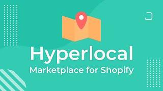 How to Start a Hyperlocal Marketplace - Near Me Delivery Service - Hyperlocal Business