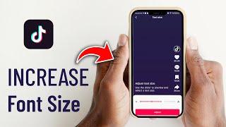 How to Increase Font Size on TikTok Account